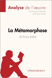 La métamorphose de franz kafka (analyse de l'oeuvre). Comprendre la littérature avec lePetitLittéraire.fr cover image