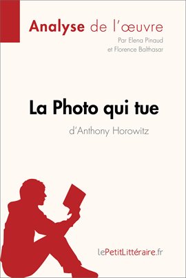 Cover image for La Photo qui tue d'Anthony Horowitz (Analyse de l'oeuvre)