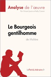 Le bourgeois gentilhomme de molière (analyse de l'oeuvre). Comprendre la littérature avec lePetitLittéraire.fr cover image
