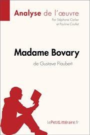 Madame bovary de gustave flaubert (analyse de l'oeuvre). Comprendre la littérature avec lePetitLittéraire.fr cover image