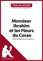 Monsieur ibrahim et les fleurs du coran d'éric-emmanuel schmitt (fiche de lecture). Résumé complet et analyse détaillée de l'oeuvre cover image