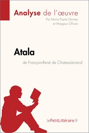 Atala de françois-rené de chateaubriand. Comprendre la littérature avec lePetitLittéraire.fr cover image
