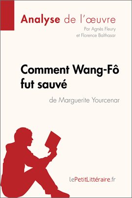 Cover image for Comment Wang-F fut sauvé de Marguerite Yourcenar (Analyse de l'oeuvre)