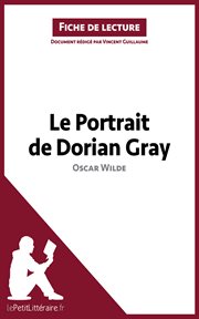 Le portrait de dorian gray de oscar wilde (fiche de lecture). Résumé complet et analyse détaillée de l'oeuvre cover image
