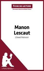 Manon lescaut de l'abbé prévost (fiche de lecture). Résumé complet et analyse détaillée de l'oeuvre cover image