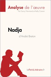 Nadja d'andré breton (analyse de l'œuvre). Comprendre la littérature avec lePetitLittéraire.fr cover image
