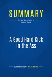 Summary: a good hard kick in the ass. Review and Analysis of Adams' Book cover image