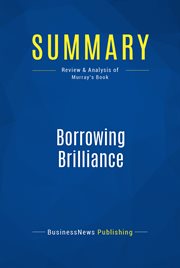 Summary: borrowing brilliance. Review and Analysis of Murray's Book cover image