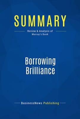Cover image for Summary: Borrowing Brilliance