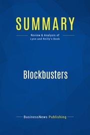 Summary: blockbusters. Review and Analysis of Lynn and Reilly's Book cover image
