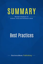 Summary: best practices. Review and Analysis of Hiebeler, Kelly and Ketteman's Book cover image