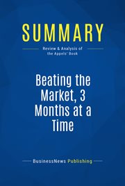 Summary: beating the market, 3 months at a time. Review and Analysis of the Appels' Book cover image
