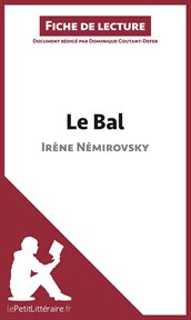Le bal de irène némirovski (fiche de lecture). Résumé complet et analyse détaillée de l'oeuvre cover image