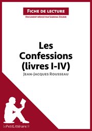Les confessions (livres i-iv) de jean-jacques rousseau (fiche de lecture). Résumé complet et analyse détaillée de l'oeuvre cover image