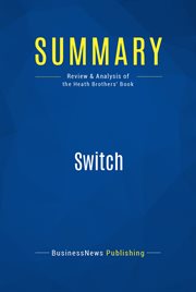 Summary: switch. Review and Analysis of the Heath Brothers' Book cover image
