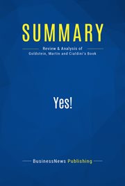 Summary: yes!. Review and Analysis of Goldstein, Martin and Cialdini's Book cover image