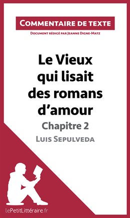 Cover image for Le Vieux qui lisait des romans d'amour de Luis Sepulveda - Chapitre 2