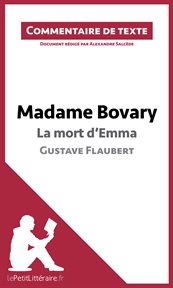 Madame bovary - la mort d'emma - gustave flaubert (commentaire de texte). Document rédigé par Alexandre Salcède cover image