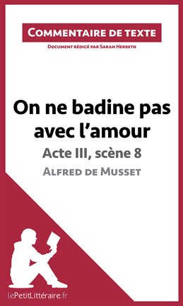 Cover image for On ne badine pas avec l'amour de Musset - Acte III, scène 8