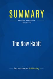 The now habit : a strategic program for overcoming procrastination and enjoying guilt-free play cover image