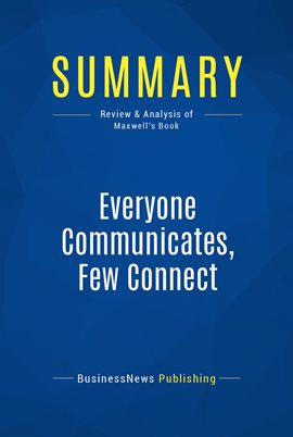 Cover image for Summary: Everyone Communicates, Few Connect