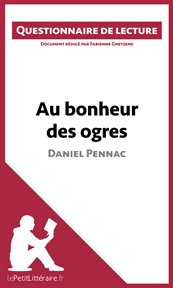 Au bonheur des ogres : Daniel Pennac cover image