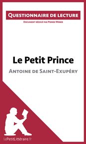 Le petit prince d'antoine de saint-exupéry. Questionnaire de lecture cover image