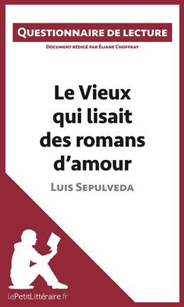 Cover image for Le Vieux qui lisait des romans d'amour de Luis Sepulveda