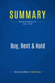 Summary: buy, rent & hold. Review and Analysis of Irwin's Book cover image