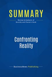 Summary: confronting reality. Review and Analysis of Bossidy and Charan's Book cover image