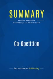 Summary: co-opetition. Review and Analysis of Brandenburger and Nalebuff's Book cover image