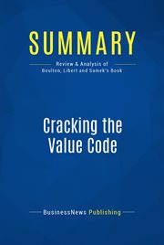 Summary: cracking the value code. Review and Analysis of Boulton, Libert and Samek's Book cover image