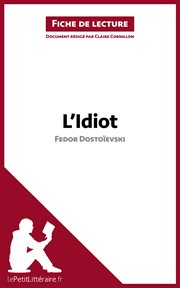 L'idiot de fedor dostoïevski (fiche de lecture). Résumé complet et analyse détaillée de l'oeuvre cover image