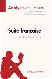 Suite française d'irène némirovsky (analyse de l'oeuvre). Comprendre la littérature avec lePetitLittéraire.fr cover image
