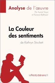 La couleur des sentiments de kathryn stockett. Comprendre la littérature avec lePetitLittéraire.fr cover image