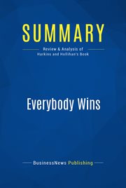 Summary: everybody wins. Review and Analysis of Harkins and Hollihan's Book cover image
