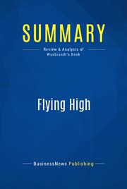 Summary: flying high. Review and Analysis of Wynbrandt's Book cover image