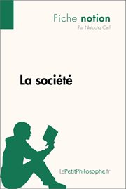 La société (Fiche notion) : LePetitPhilosophe.fr - Comprendre la philosophie cover image