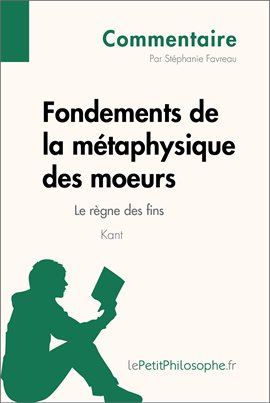 Cover image for Fondements de la métaphysique des moeurs de Kant - Le règne des fins (Commentaire)