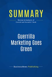 Summary: guerrilla marketing goes green. Review and Analysis of Conrad and Horowitz' Book cover image
