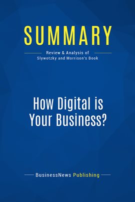 Cover image for Summary: How Digital is Your Business ?