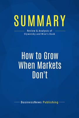 Umschlagbild für Summary: How to Grow When Markets Don't