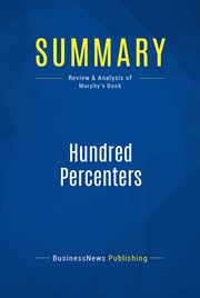 Summary: hundred percenters. Review and Analysis of Murphy's Book cover image