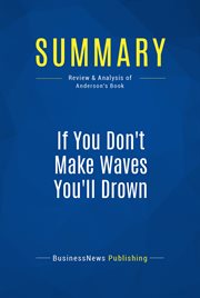 Summary: if you don't make waves you'll drown. Review and Analysis of Anderson's Book cover image