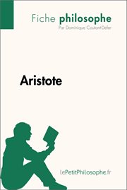 Aristote. Comprendre la philosophie avec lePetitPhilosophe.fr cover image