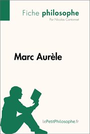 Marc aurèle (fiche philosophe). Comprendre la philosophie avec lePetitPhilosophe.fr cover image