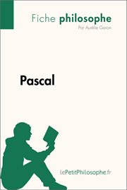 Pascal (Fiche philosophe) : Comprendre la philosophie avec lePetitPhilosophe.fr cover image
