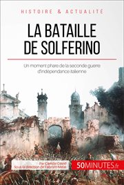 La bataille de Solferino : Aux origines de la Croix-Rouge cover image