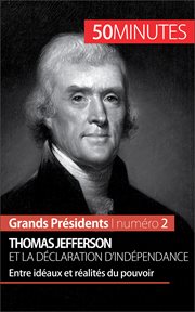 Thomas Jefferson et la Déclaration d'indépendance : Entre idéaux et réalités du pouvoir cover image