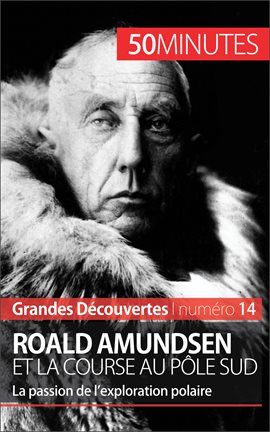 Cover image for Roald Amundsen et la course au ple Sud